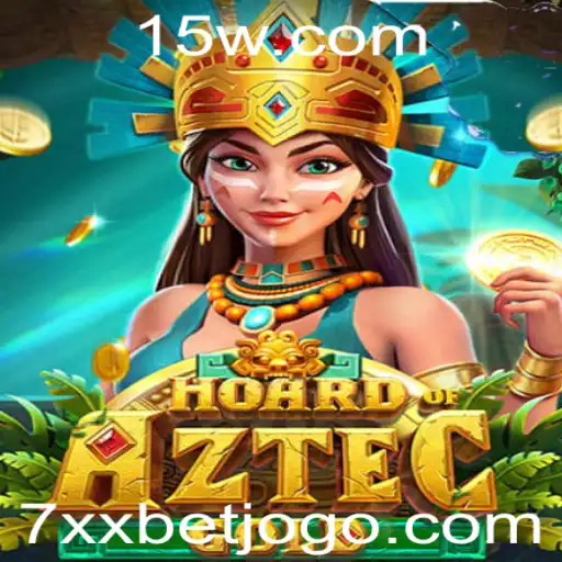 Descubra o Empolgante Mundo de HoardofAztecgold e a Palavra-Chave Estratégica 7xx Bet