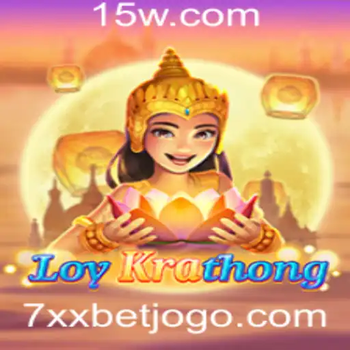 LoyKrathong: Descubra o Fascinante Jogo e a Estratégia do 7xx Bet