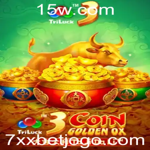 Descubra o Empolgante Jogo 3CoinGoldenOX e como Jogar com 7xx Bet